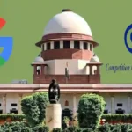 Google, CCI, Supreme Court