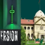 Allahabad High Court Grants Bail To Pastor Accused For Converting Hindus To Christianity In UP