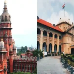 Madras and Allahabad HCs