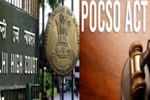 POCSO Act: Delhi HC Seeks Centre's Response On Plea Challenging Mandatory Reporting Of Sexual Offences