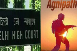 Delhi HC To Rule Its Verdict On Agnipath Scheme On Monday