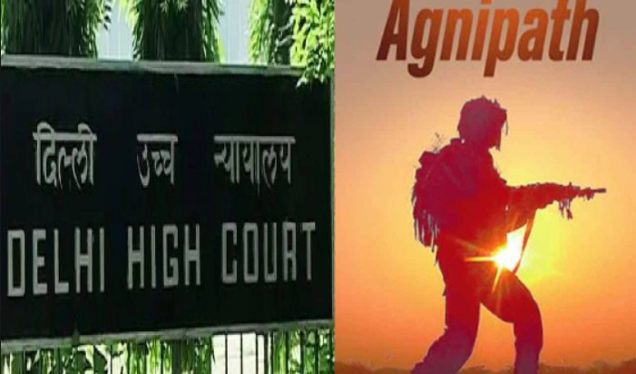 Delhi HC To Rule Its Verdict On Agnipath Scheme On Monday
