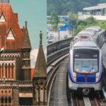 Mumbai Metro: Bombay HC Rejects Line 4 Plea, Finds No Legal Errors In Alignment & Acquisition Processes