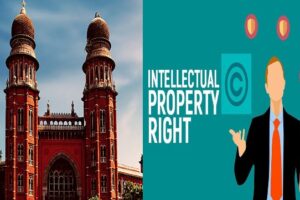 Madras HC Intellectual Property Rights