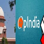 Fake News Matter: SC Grants 4 Weeks Protection From Arrest To OpIndia Editor & CEO In TN Police FIR