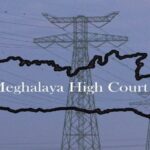 Meghalaya HC Criticises MeECL For Rampant Power Cuts, Says ‘Electricity Is Not A Luxury’