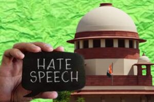 Supreme Court Adjourns Hearing In Hate Speech Matter To August