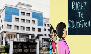 RTE Admissions: Gauhati HC Criticises Assam Education Dept, Says ‘How Will The Poor Apply Online?’