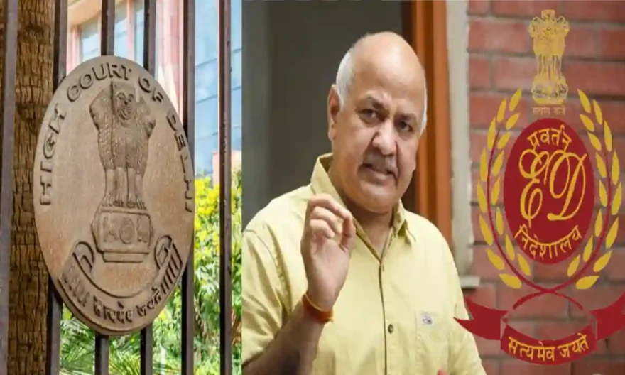 Excise Policy Scam: Delhi HC Seeks ED’s Reply On Manish Sisodia’s Bail Plea