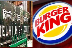 Fake Franchises, Burger King, Delhi Police, High Court