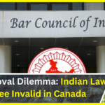 BCI Approval Dilemma: Indian Law Degree Invalid in Canada