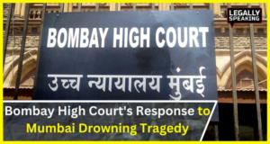 Bombay High Court's Response to Mumbai Drowning Tragedy