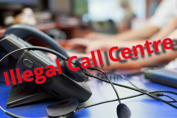 Illegal Call Centre