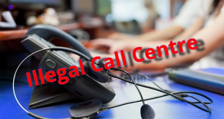 Illegal Call Centre