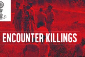 Fake Encounter Killings In Assam